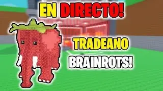 tradeando brainrots en directo