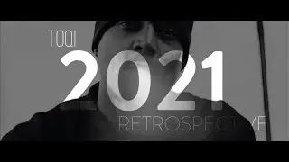 TOQi 2021 Retrospective