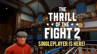 SINGLEPLAYER CAREER MODE GAMEPLAY! - The Thrill of the Fight 2 VR Boxing