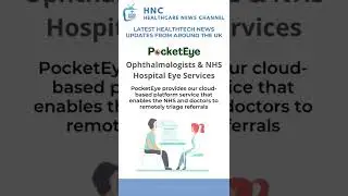PocketEye - Connecting Eye Care - Latest HealthTech News Updates by HNC Healthcare News Channel.