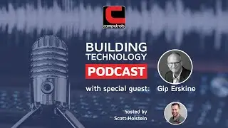 The Building Technology Podcast S02E01: with special guest Gip Erskine