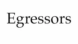 How to Pronounce Egressors