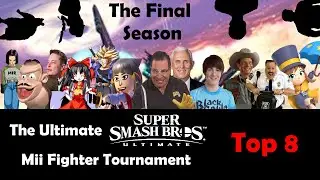 The Ultimate Mii Fighter CPU Tournament Final Season: Top 8