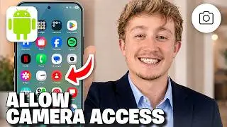 How To Allow Camera Access To Apps On Android - Full Guide