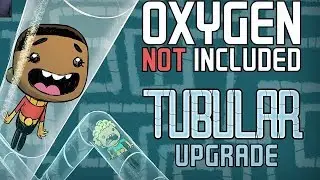 oxygen not included tubular update 06