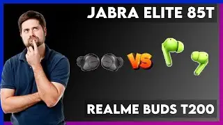 Jabra Elite 85t vs Realme Buds T200 Comparison
