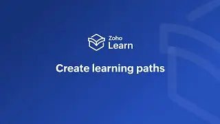 Creating learning paths in Zoho Learn LMS