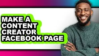 How to Make a Content Creator Facebook Page - Step by Step