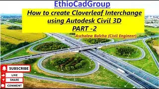 Civil 3D:How to Design Cloverleaf Interchange easily (Part-2)