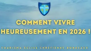 COMMENT VIVRE HEUREUSEMENT EN 2026 !