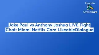 Jake Paul vs Anthony Joshua LIVE Fight Chat Miami Netflix Card LikeableDialogue #JakePaul #Netflix 📱