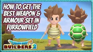 Dragon Quest Builders 2 | How To Get The Best Weapon & Armour Set In Furrowfield