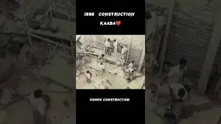 1996 the holy kaaba construction ☺️