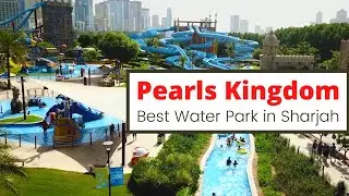 Visit Pearls Kingdom - Best Water Park in Sharjah