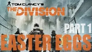 Tom Clancy's: The Division Easter Eggs HD - Part 1