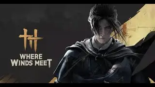 WHERE WINDS MEET: Wuxia Action RPG | Full Open World Gameplay, Combat, & First Impressions!