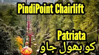 PINDI POINT CHAIR LIFT Review Vs Patriata chair lift | Murree Mall Road | #chairlift ticket price