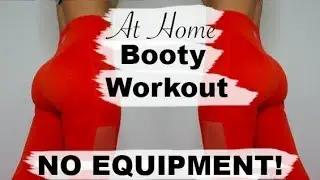 At Home Booty Workout | No Equipment Needed!