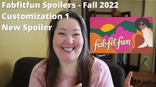 Fabfitfun Fall 2022 Customization 1 Spoilers / NEW SPOILER