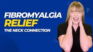 Brain Fog, Pain, & Fatigue: Could Your Neck Be to Blame? (Fibromyalgia Explained)