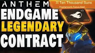 ANTHEM - END GAME LEGENDARY CONTRACT+ EPIC DROPS !