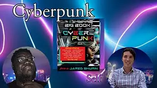 Self: The Big Book of Cyberpunk