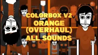 Incredibox Scratch | Colorbox V2 - Orange | All Sounds Together (Overhaul)