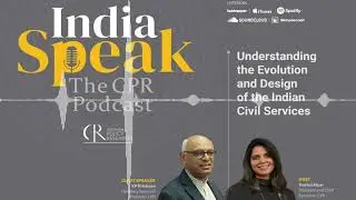 #Podcast: Understanding the Evolution and Design of the Indian Civil Services