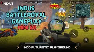 Indus Gameplay | MINI BR | insane game