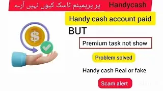 handy cash app account paid but premium task not showing problem solve