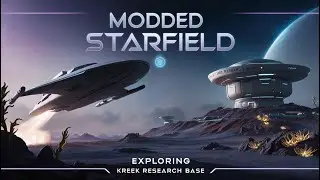 Discover the Secrets of Kreet Research Base in Modded Starfield!