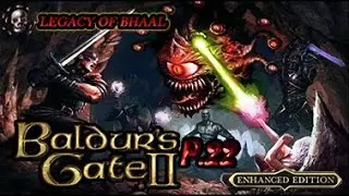 Baldur's Gate II SOA(LEGACY OF BHAAL)P.22 - GHOUL TOWN & The UNSEEING EYE
