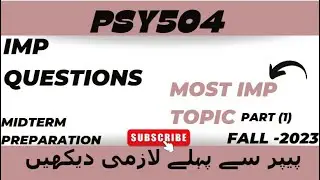 PSY504 IMP QUESTIONS | PART(2) | MIDTERM PREPARATION  | FALL 2023