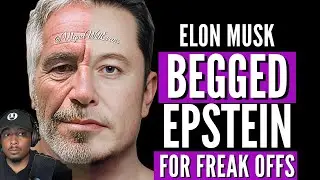 Elon Musk EXPOSED BEGGING EPSTEIN For Freak Parties 