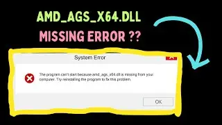 Ошибка отсутствия AMD_AGS_X64.DLL [ИСПРАВЛЕНО] в 2024 году