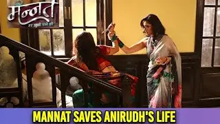 Mannat : Mannat saves Anirudh's life | Colors Tv 