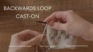 【Tutorial】 Backwards Loop Cast-On / 捲加針
