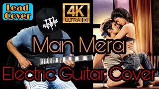 Man Mera Electric Guitar Cover by Shanky Dew  | Table No. 21 | Gajendra Verma | 4K