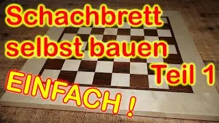 Edles Schachbrett einfach selber machen (Teil1)