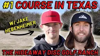 Playing the #1 Disc Golf Course in Texas w/ Jake Hebenheimer! | 2/50 The Hideaway Disc Golf Ranch