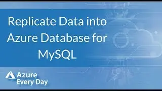 Replicate Data into Azure Database for MySQL