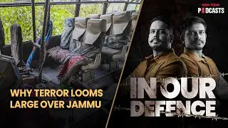 How Jammu Attacks Are Part Of Larger Conspiracy To Destablise Region | In Our Defence, S02, Ep 26