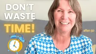 Don&rsquo;t Waste Time: It&rsquo;s NEVER Too Late!
