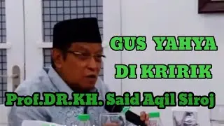 GUS YAHYA DI KRITIK KH. SAID AQIL SIROJ