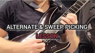 ALTERNATE & SWEEP PICKING LESSON 
