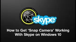 Fix Snap Camera Not Working in Skype, YouTube, Twitter, Twitch.