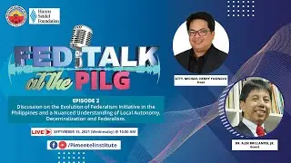 Fed Talk  Episode 2 -  Understanding of Local Autonomy, Decentralization and Federalism