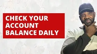 Why You Should Check Your Bank Account Balance Daily