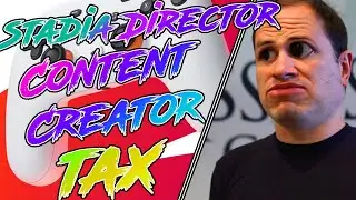 Google Stadia Director Wants Content Creators To Pay a TAX To Stream Games
