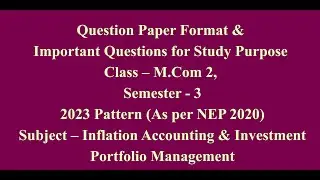 Mcom 2, Sem 3 - 2023 Pattern - Inflation Accounting & Investment Portfolio Management - Q P Pattern